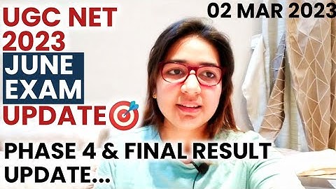 UGC NET JUNE 2023 LATEST UPDATE | PHASE 4 DATE SHEET & FEB 2023 FINAL RESULT UPDATE | SHEFALI MISHRA