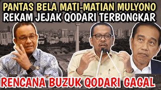 VIRAL,,REKAM JEJAK QODARI TERBONGKAR, NIAT BUZUK 3 PERIODE GAGAL TOTAL !! ANIES MURKA