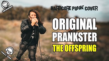 Original Prankster – The Offspring (Aggressive Hardcore Punk Cover)