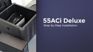 55ACi Deluxe Step-by-Step Installation