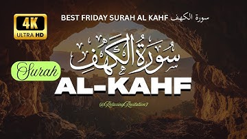 BEST FRIDAY SURAH AL KAHF سورة الكهف | CALM VOICE WILL TOUCH YOUR HEART | 4K UHD