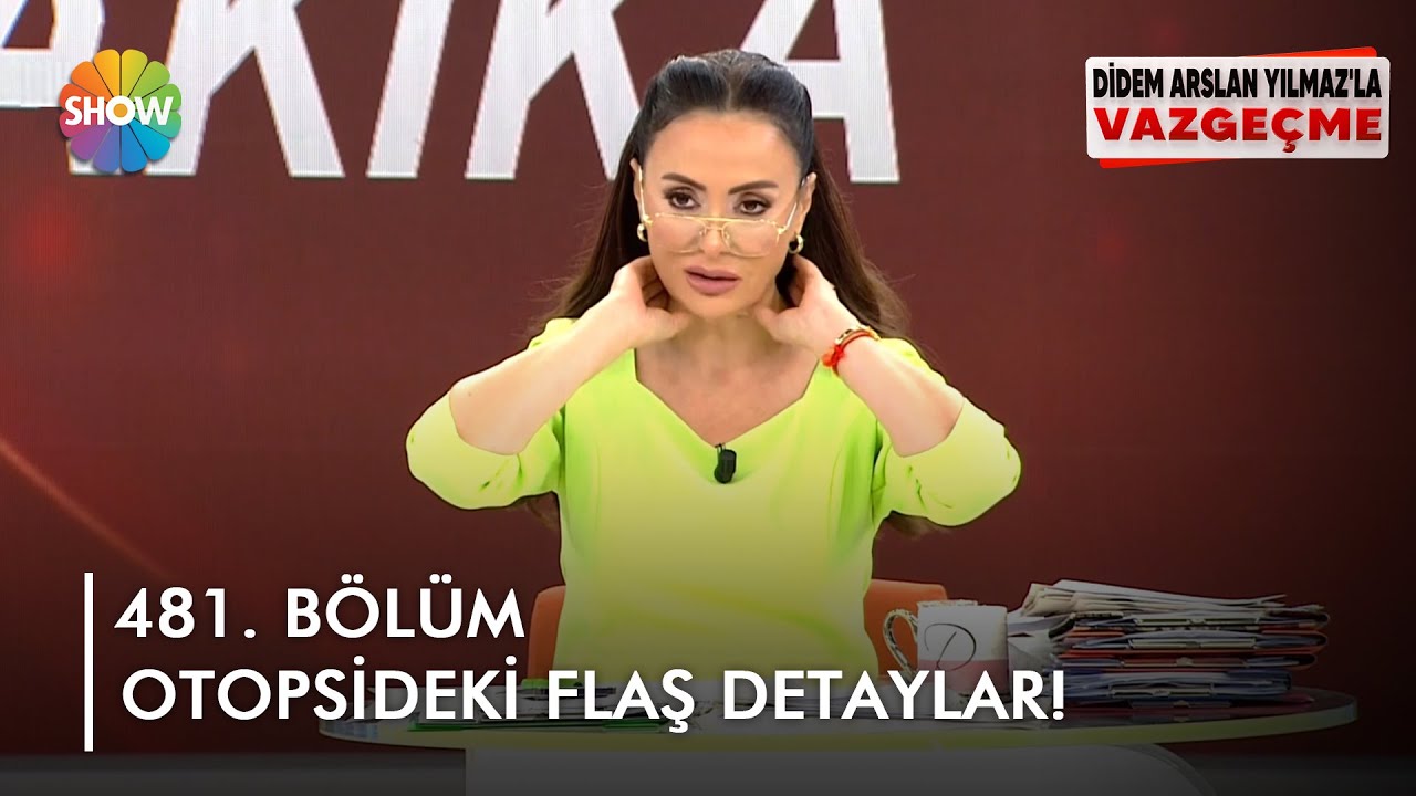 Didem Arslan Yılmaz otopsi raporunu açıkladı! |  @didemarslanyilmazlavazgecme | 07.09.2022