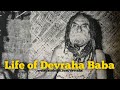 Life of devraha baba english