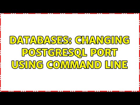 Databases: Changing PostgreSQL port using command line (3 Solutions!!)
