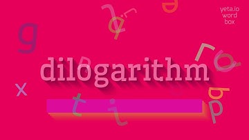 How to say "dilogarithm"! (High Quality Voices)