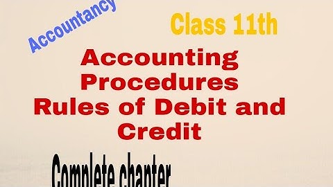 Accounting Procedures-#Rules Of Debit(Dr.) And Credit(Cr.)|#Class11|#Accounting|#Chapter 6|