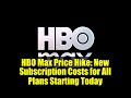 HBO Max Price Hike: New Subscription Costs for All Plans Starting Today