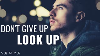 DON’T GIVE UP, LOOK UP | Focus On God  Inspirational & Motivational Video