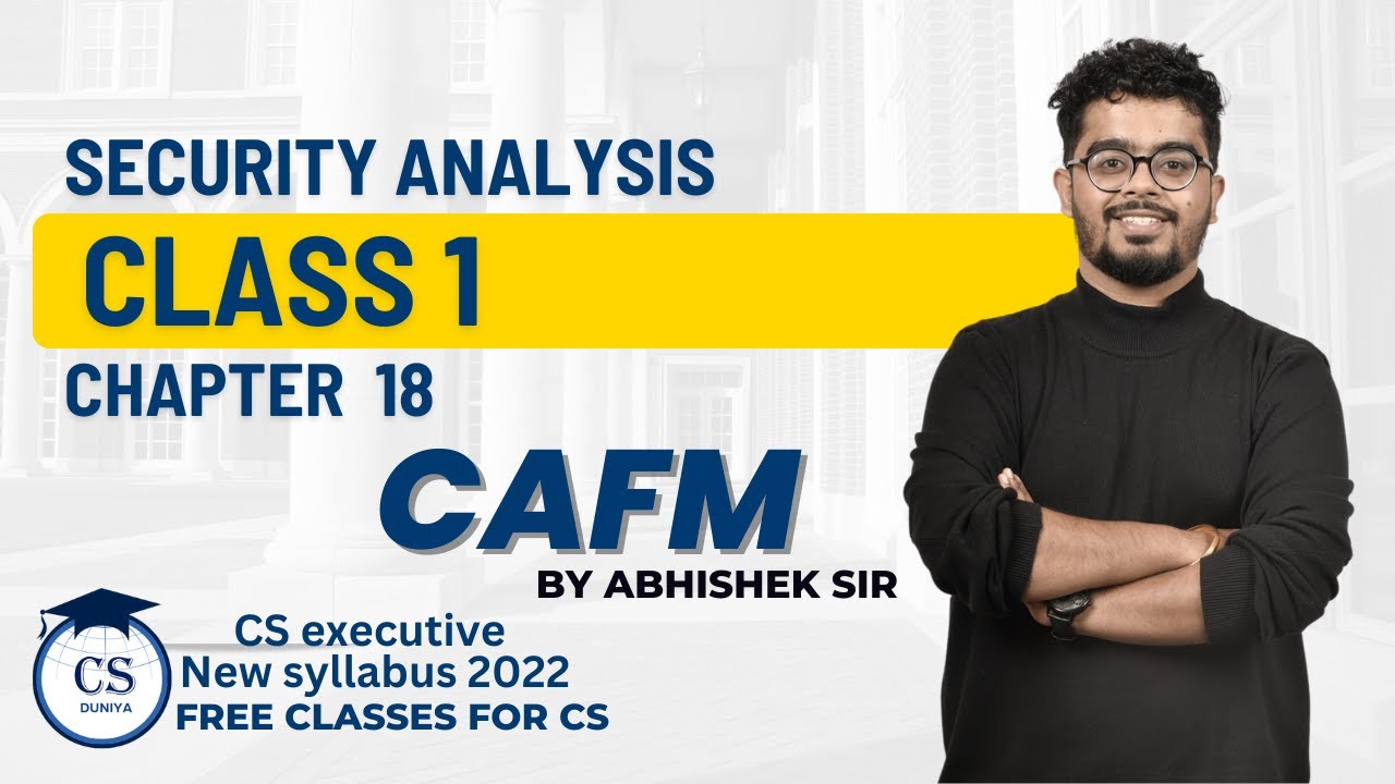 CS Executive |CAFM | Security analysis |Chapter 18 (Class 1)
