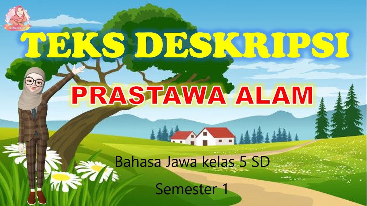 Teks Deskripsi Prastawa Alam || Bahasa Jawa Kelas 5 SD Semester 1 - YouTube