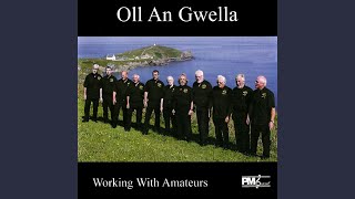 Video thumbnail of "Oll an Gwella & Soloist Bill Mander - Cornwall My Home"