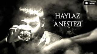 Haylaz - Anestezi [ offical music ] 2016 Resimi