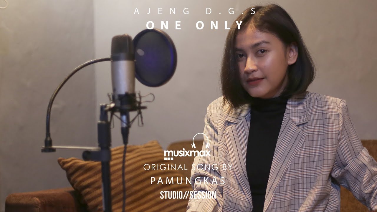 ONE ONLY - PAMUNGKAS | COVER BY AJENG D.G.S. | MUSIXMAX