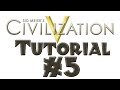 Civilization 5 Tutorial - #5