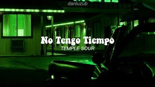 Temple Sour // No Tengo Tiempo ; Letra ☆彡 chords