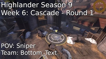 TF2 | Competitive ~ RGL Highlander Season 9 - Cascade Pt.1 - Sniper