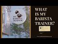 My Barista Trainer Introduction