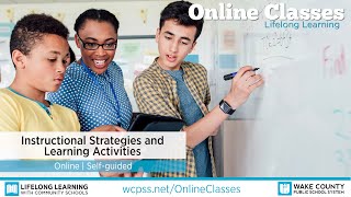WCPSS Adult Online Classes - Instructional Strategies and Learning Activities