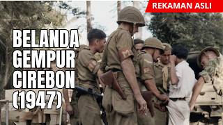 Original 1947 Footage | The Moments of the First Dutch Military Aggression in Cirebon