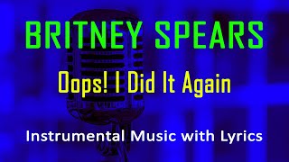 Oops! I Did It Again Britney Spears (Instrumental Karaoke Video with Lyrics) no vocal - minus one