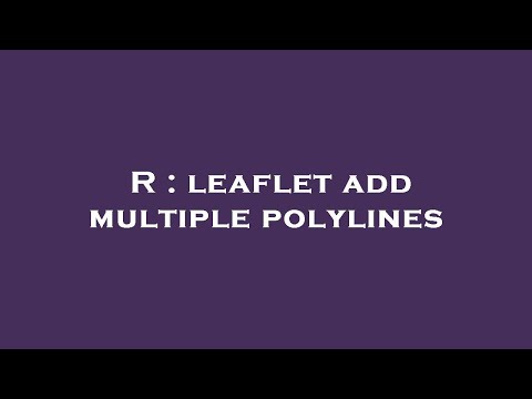R : leaflet add multiple polylines