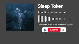 Sleep Token - Atlantic (Instrumental)