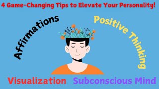4 Game-Changing Tips to Elevate Your Personality!  #Mindset #BrainPower #PositiveThinking