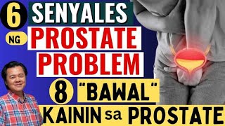 6 Senyales ng Prostate Problem. 8 'Bawal' Kainin sa Prostate.  By Doc Willie Ong