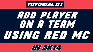 How to add a player on a team in NBA2K14 Using RED MC