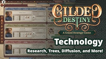 Gilded Destiny Technology—Tech Trees, Research Diffusion and Leaders, and more (Dev Diary 21)