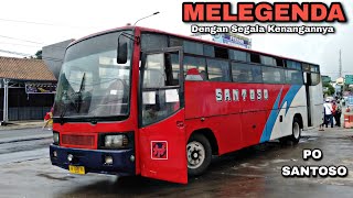 MELEGENDA‼️Unit Paling Sepuh, Masihkah Jalan Saat Ini?? Trip Bus Santoso Bumel