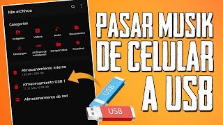 COMO PASAR LA MUSIK DE TU CELULAR A UNA MEMORIA USB O MICRO SD