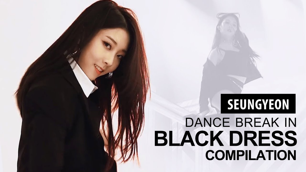 CLC Seungyeon's Dance Break in Black Dress Compilation