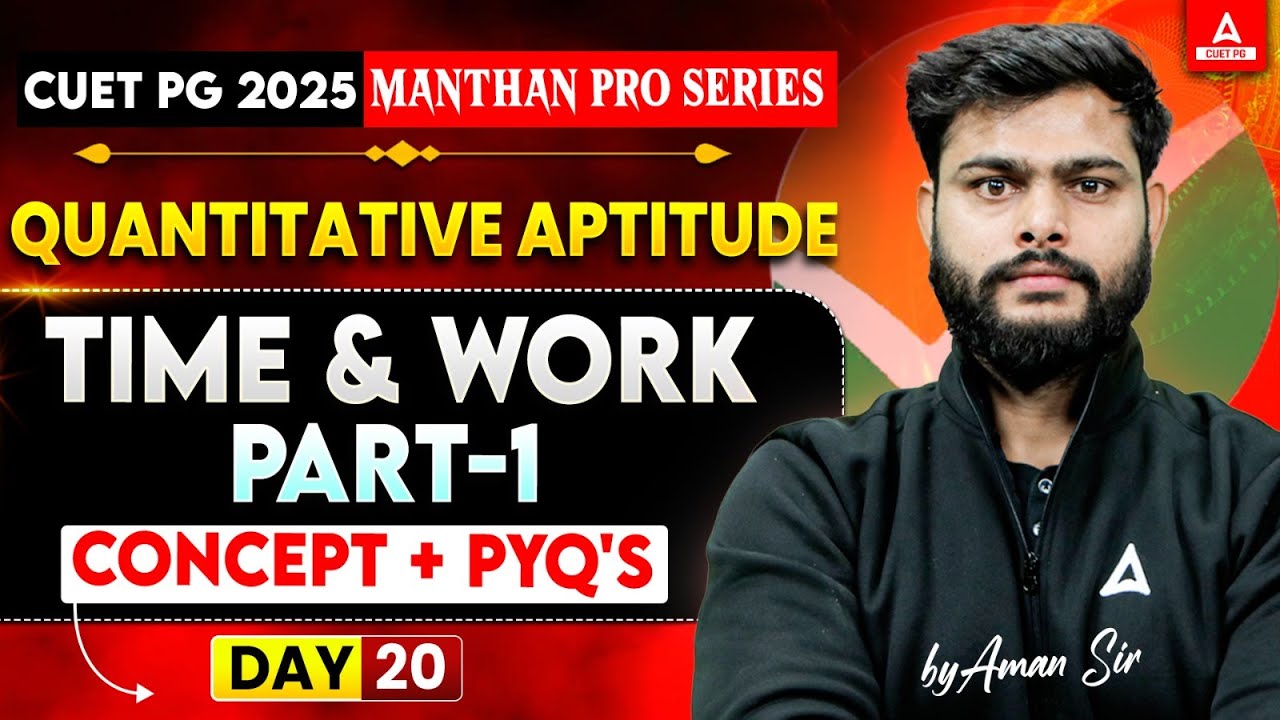 CUET PG 2025 | Time and work Concepts and Important PYQs Quantitative Aptitude | LLB/MBA/MCA| Day 19