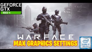 Warface High Graphics settings - GTX 1660 Ti 6GB + i7 9750H Benchmarks