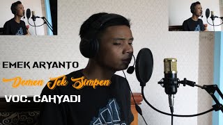 Emek Aryanto - Demen Tek Simpen cover by cahyadi