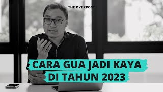 STRATEGI GW JADI KAYA TAHUN 2023 SAAT EKONOMI CRASH