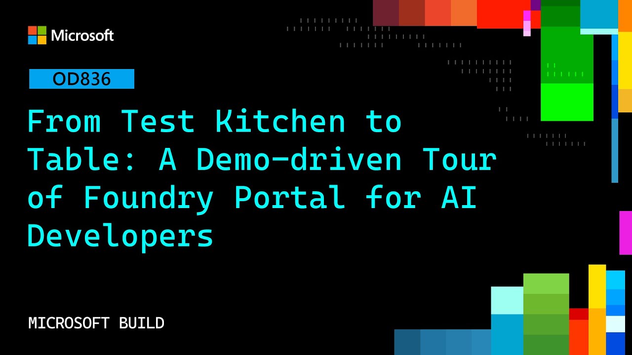 From Test Kitchen to Table: A Demo-driven Tour of Foundry Portal for AI Developers | OD836