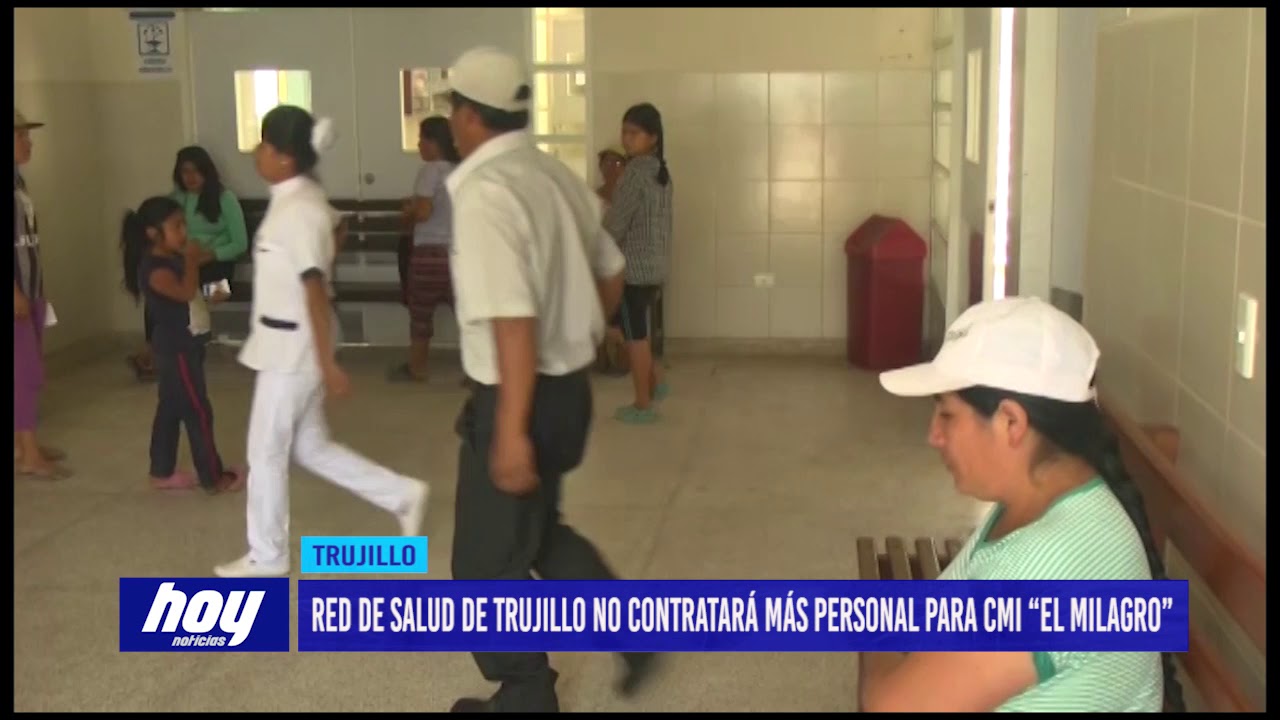 videos peruanos comicos Red de Salud de Trujillo no contratará más personal para CMI “El Milagro”