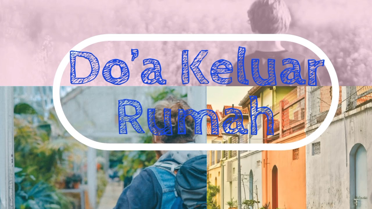 Do'a Keluar Rumah 
