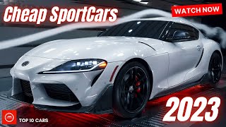 10 BEST SPORTS CARS That Are Still 'CHEAP' In 2023