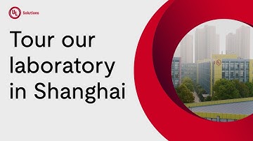 Explore UL Solutions in Shanghai: Retail and Consumer Product Testing and More