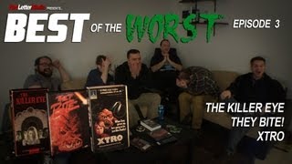 Best of the Worst Episode 3: The Killer Eye, They Bite, and Xtro