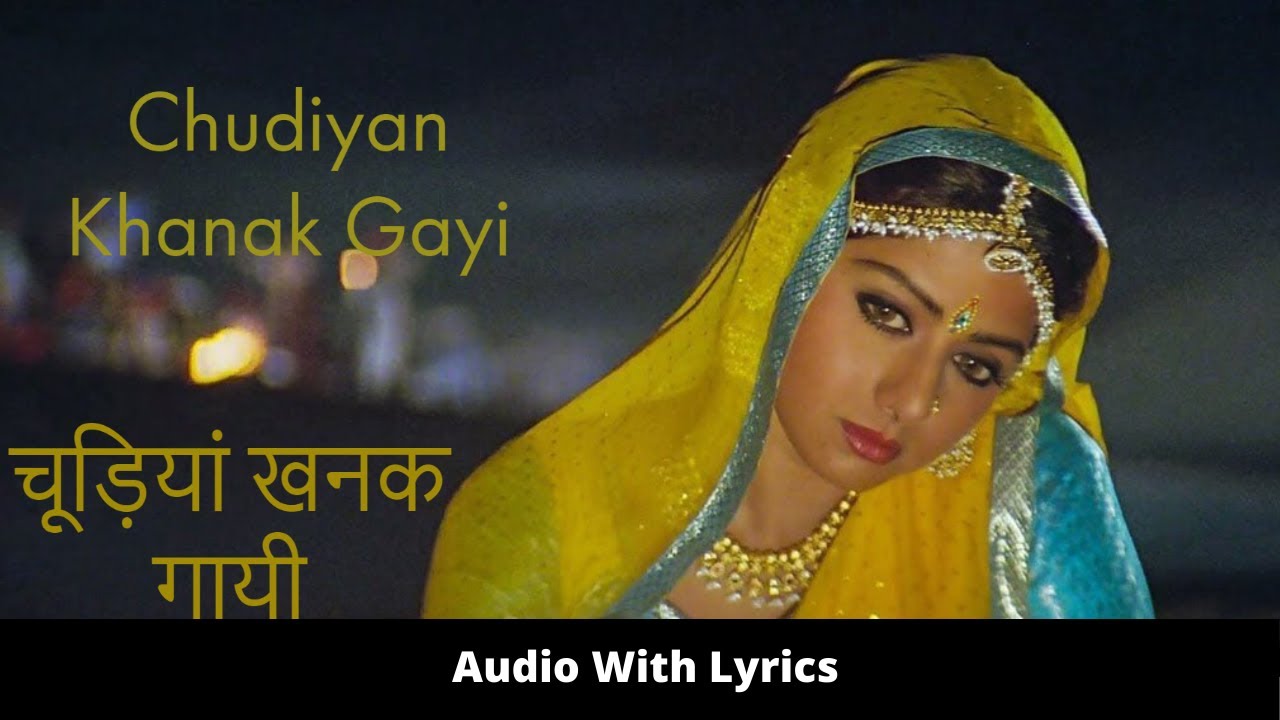 Chudiyan Khanak Gayi with lyrics         Lamhe  Lata Mangeshkar