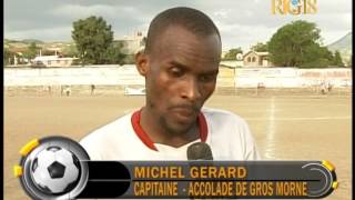 Racine de Gros Morne Vs Accolade de Gros Morne: 1-0