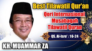 H Muammar ZA | Qori Internasional | Musabaqah Tilawatil Quran (Surah Al-Isro' Ayat 16-24)