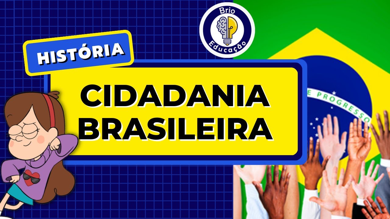 História: A Conquista da Cidadania no Brasil | Brio Educação - YouTube