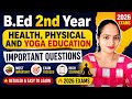 B.Ed. 2nd Year Health, Physical and Yoga Education Important Questions 2026 Exams 🔥// Dear Pari