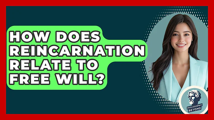 How Does Reincarnation Relate To Free Will? - Philosophy Beyond