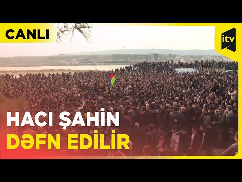 İlahiyyatçı Hacı Şahin dəfn edilir | CANLI